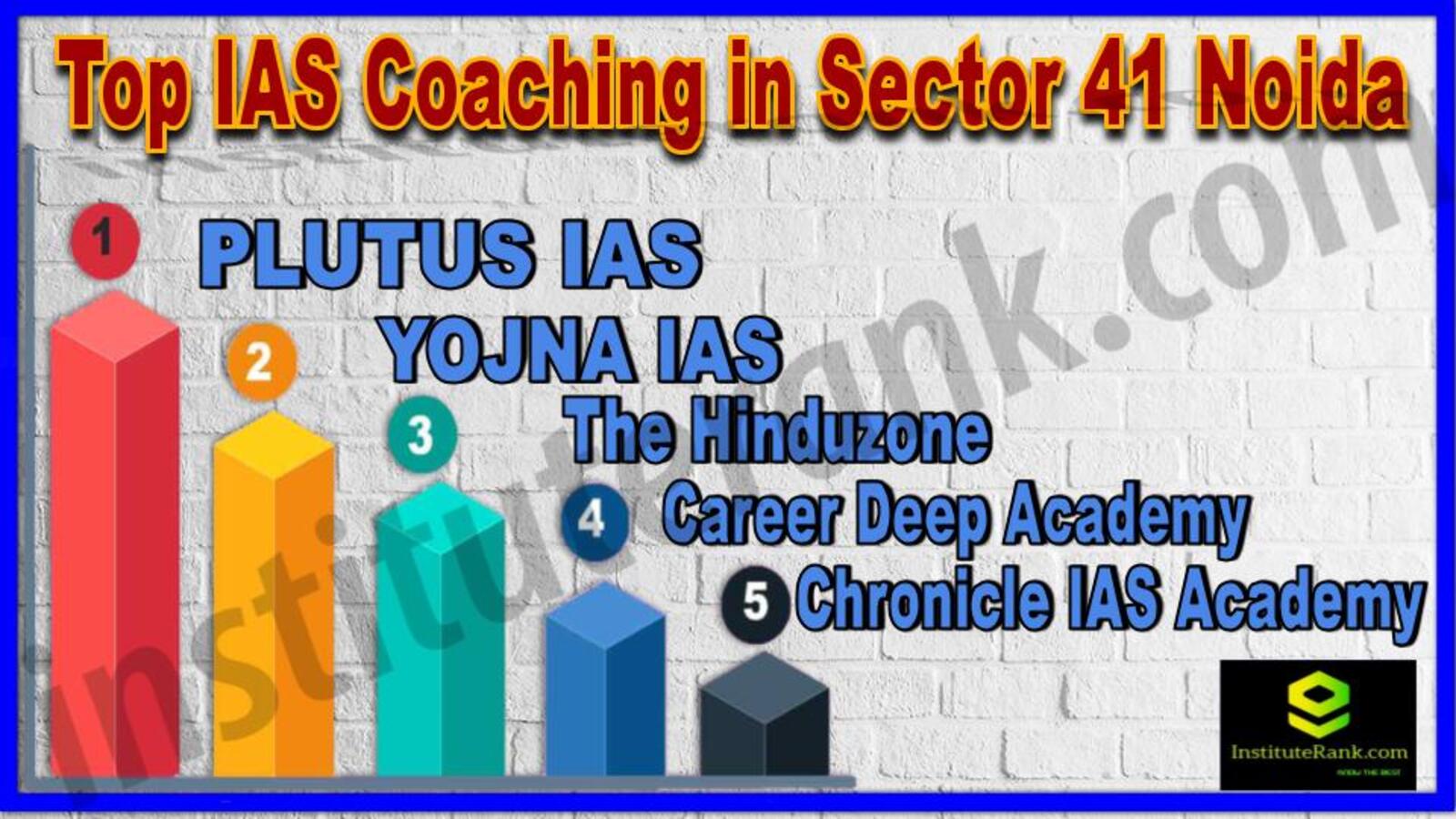 The Top IAS Coaching in Sector 41 Noida