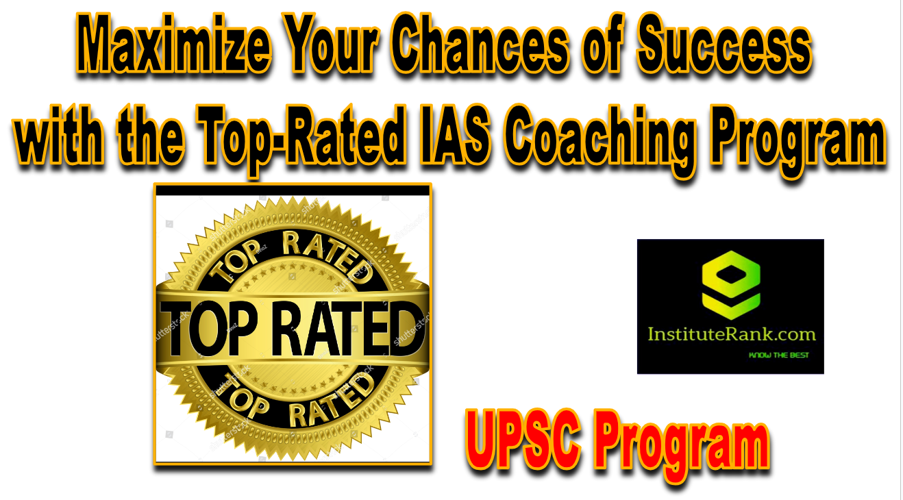 Maximize your chances of succes with top rates ias coaching programs