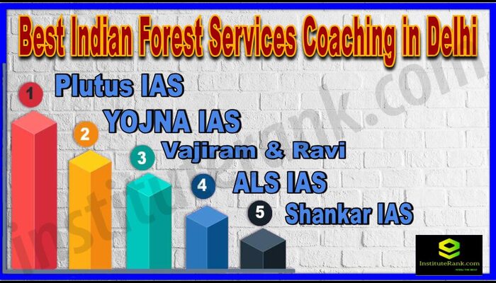 Best Indian Forest Service Coaching in Delhi.