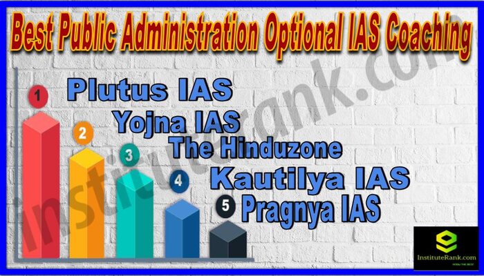 Best Public Administration Optional IAS Coaching