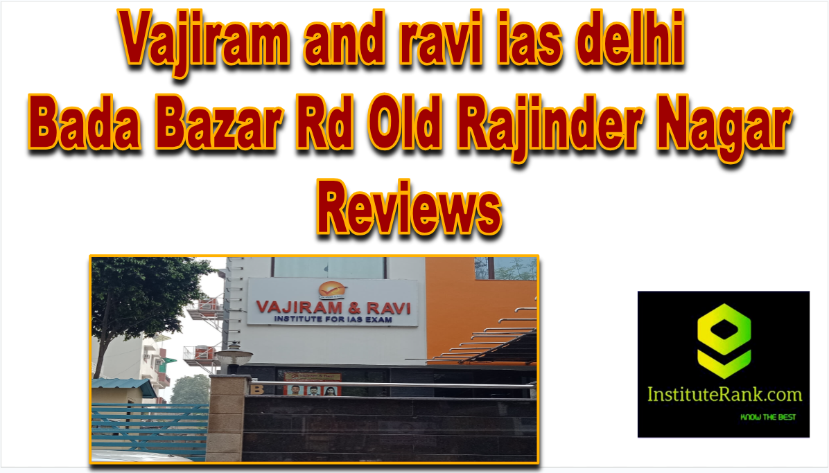 vajiram and ravi ias old rajinder nagar reviews
