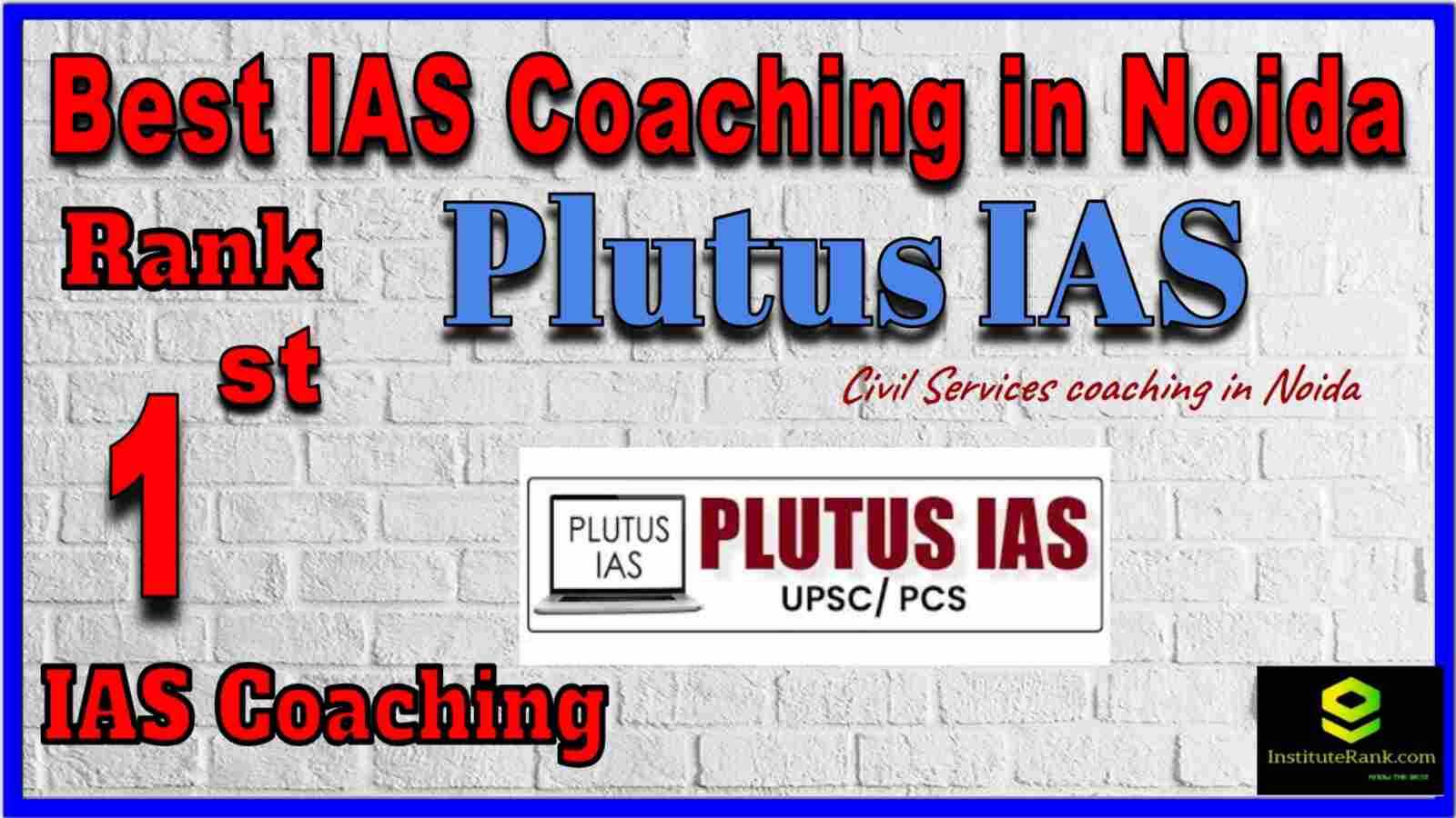 Best IAS Coaching in Noida Number 1 Plutus IAS Best IAS Coaching in Noida Number 1 Plutus IAS