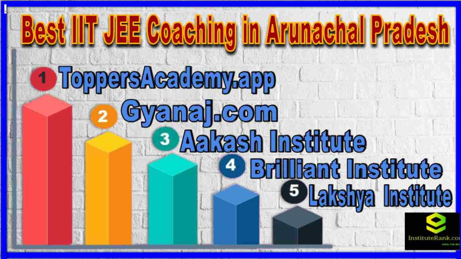 Best IIT JEE Coaching in Arunachal Pradesh