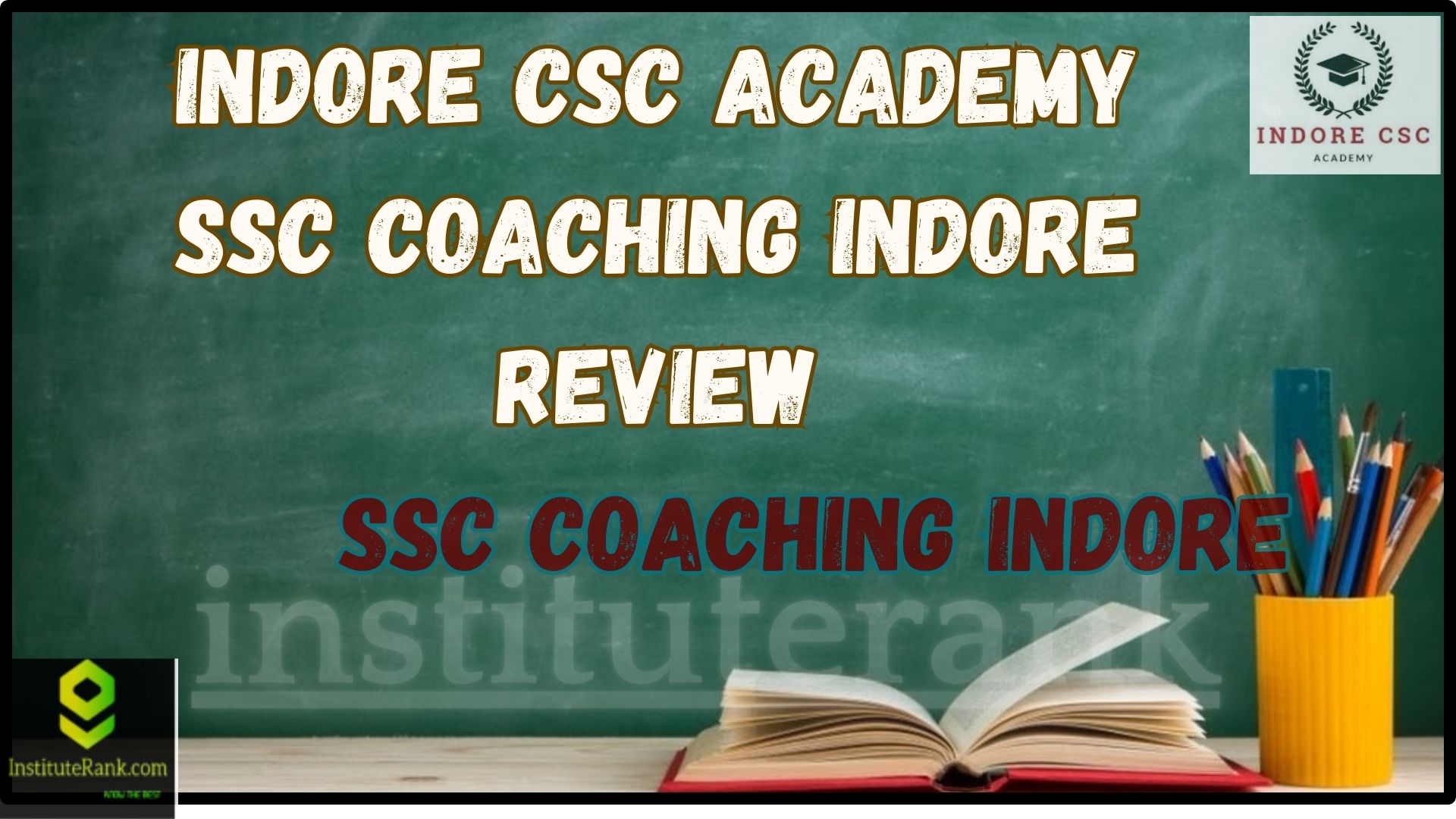 INDORE CSC ACADEMY SSC Coaching Indore Review