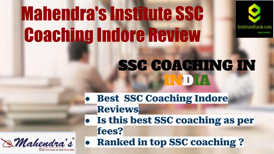 Mahendra's Institute SSC Coaching Indore Review