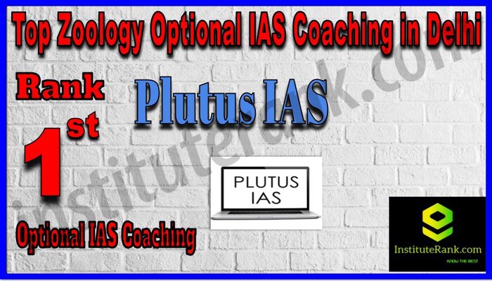 Rank 1. Plutus IAS - Best Zoology Optional IAS coaching in Delhi