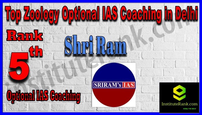 Rank 5. Shri Ram - Best Zoology Optional IAS coaching in Delhi