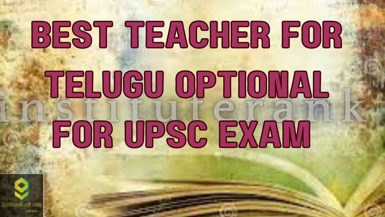 Best Teacher For Telugu Optional For UPSC Exam