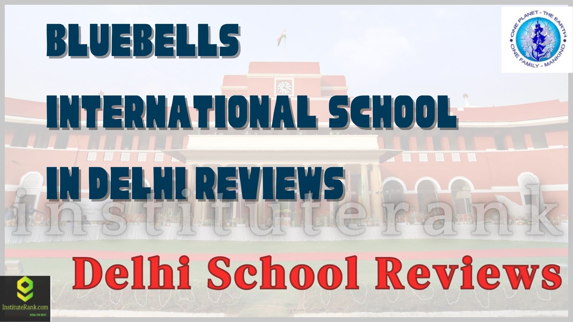 Bluebells School International In Delhi Reviews