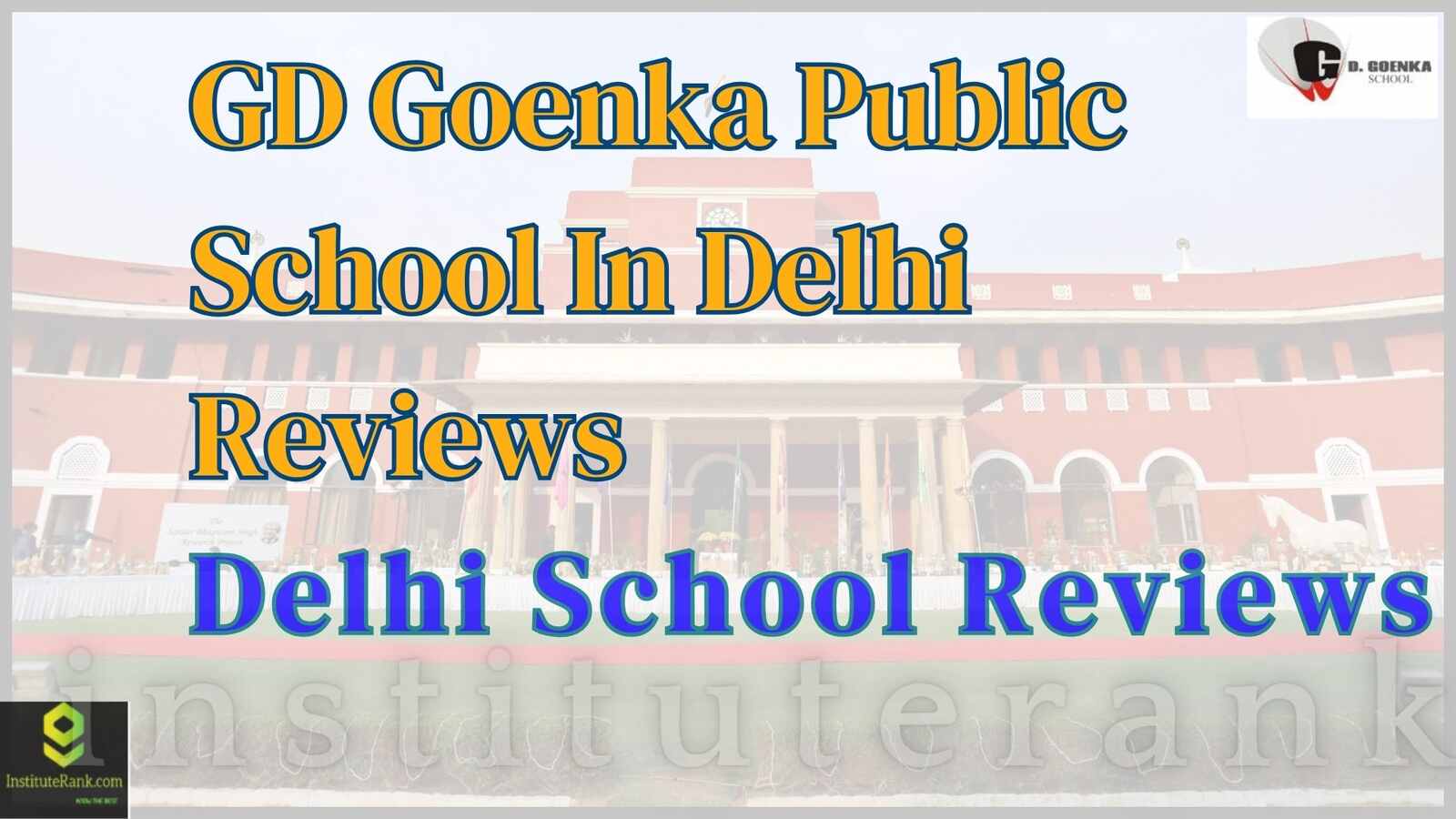 GD Goenka Public School In Delhi Reviews