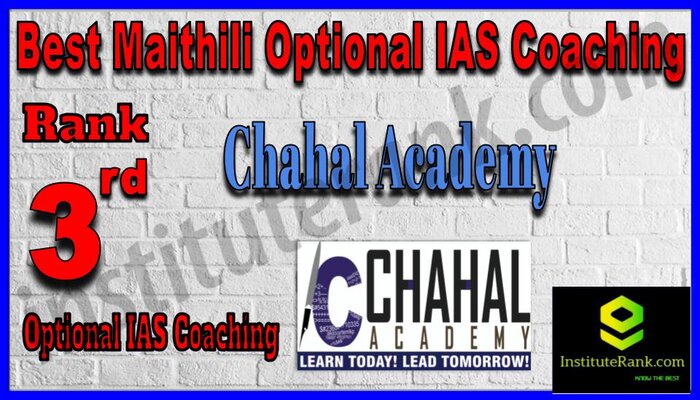 Rank 3. Chahal Academy Maithili Optional IAS Coaching in Delhi