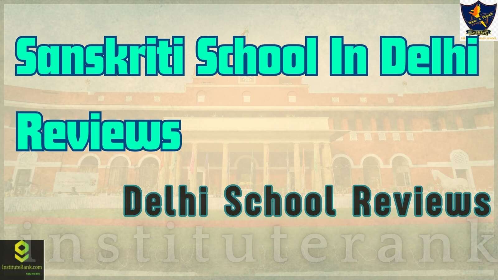 Sanskriti School In Delhi Reviews