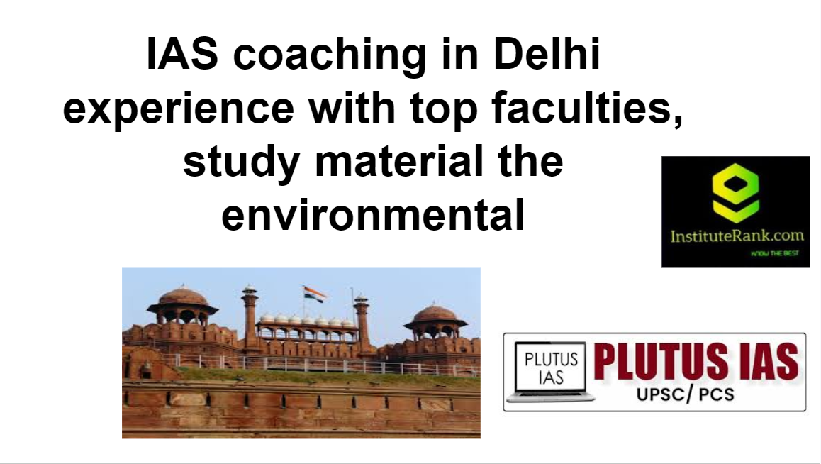 upsc coaching in delhi experinec with top faculties study material delhi