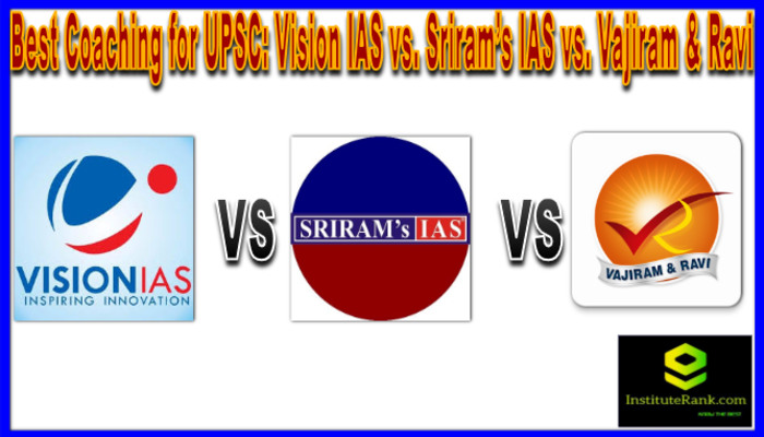 Which coaching is best coaching for the UPSC among Vision IAS, Sriram's IAS or Vajiram and Ravi?