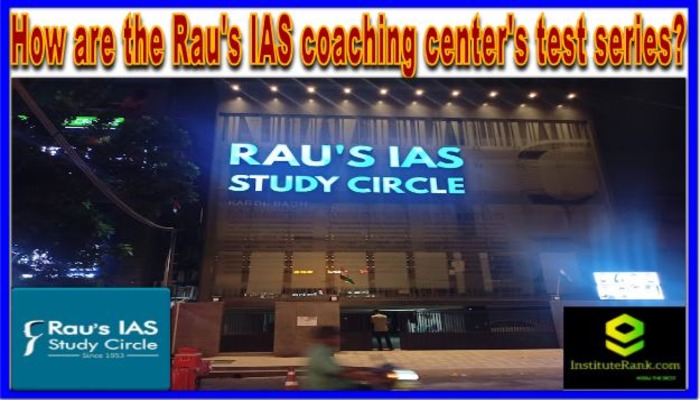 How are the Rau's IAS coaching center's test series?