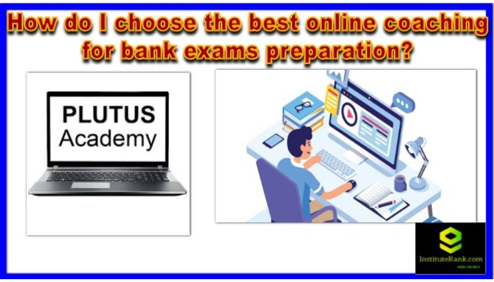 How do I choose the best online coaching for bank exams preparation
