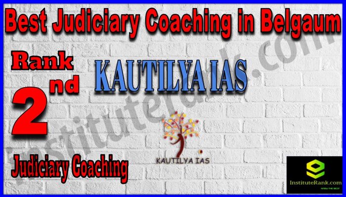 Rank 2. Kautilya IAS Best Judiciary Services Coaching in Belgaum
