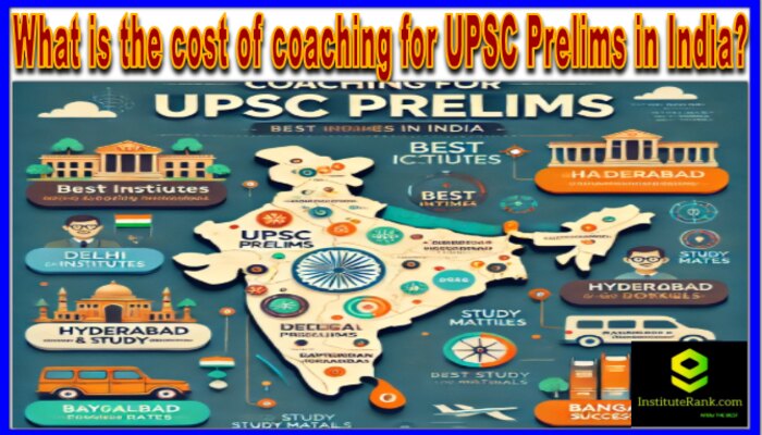 What is the cost of coaching for UPSC Prelims in India?