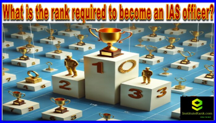What is the rank required to become an IAS officer?