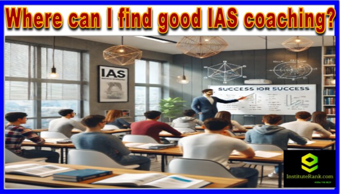 Where can I find good IAS coaching?