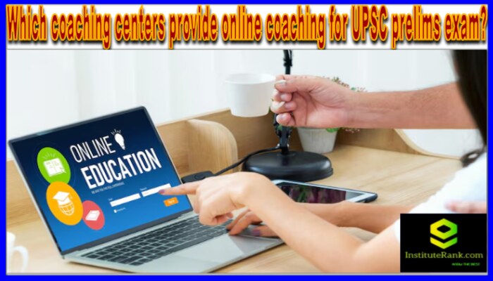 Which coaching centers provide online coaching for UPSC prelims exam?