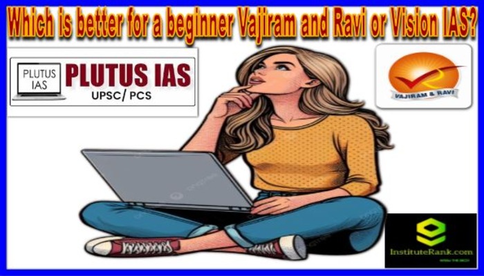 Which is better Plutus IAS or Vision IAS?