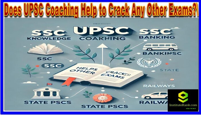 Does UPSC Coaching Help to Crack Any Other Exams?