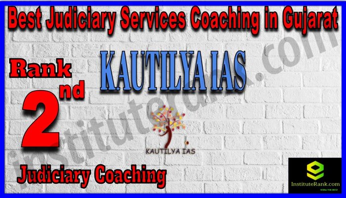 Rank 2. Kautilya IAS Best Judiciary Services Coaching in Gujarat