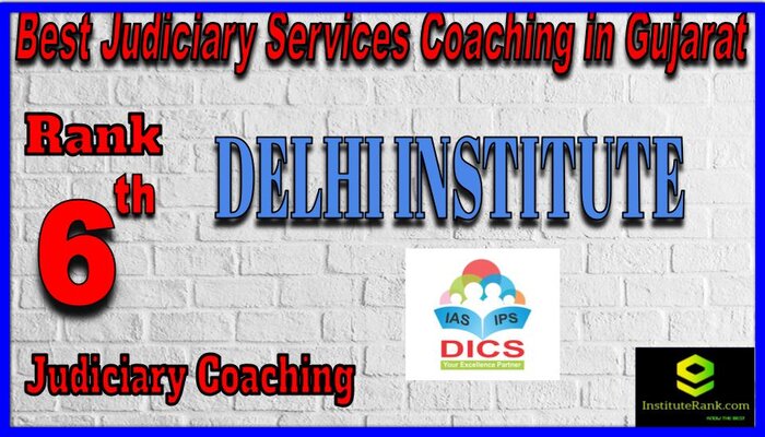 Rank 6. Delhi Institute for Civil Services Best Judiciary Services Coaching in Gujarat