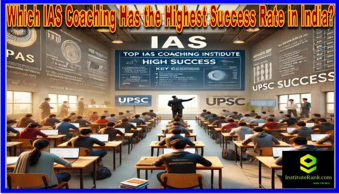 Which IAS coaching has the highest success rate in India?