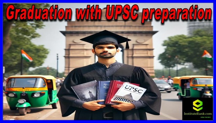 Graduation with UPSC preparation