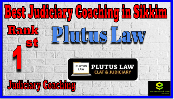Plutus Law- Best Judiciary coaching in Sikkim Plutus Law- Best Judiciary coaching in Sikkim