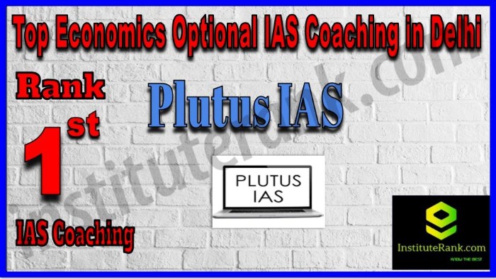Rank 1. Plutus IAS Economics Optional IAS Coaching in Delhi