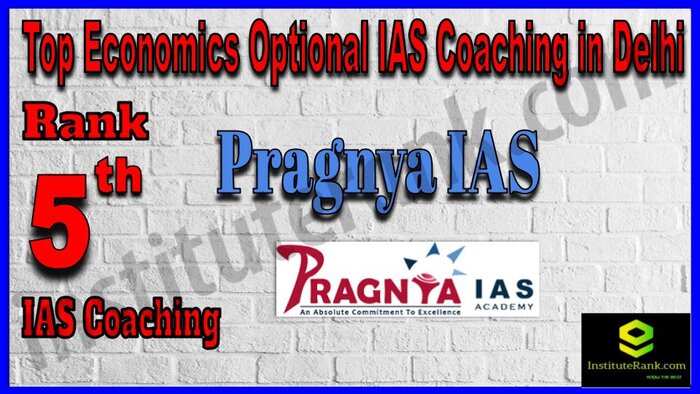 Rank 5. Pragnya IAS Economics Optional IAS Coaching in Delhi