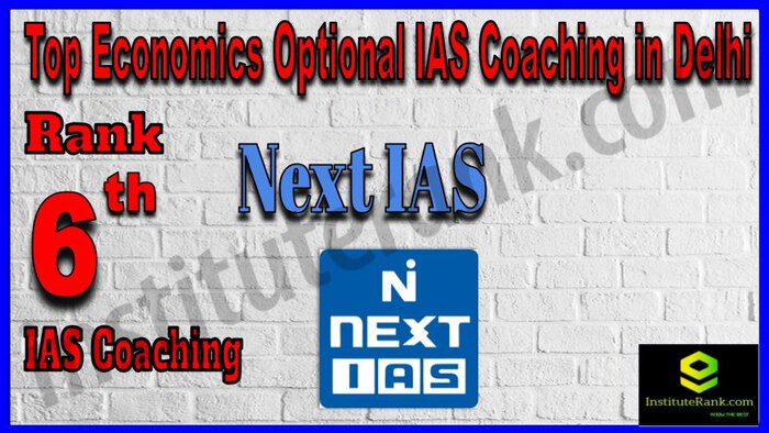 Rank 6. Next IAS Economics Optional IAS Coaching in Delhi