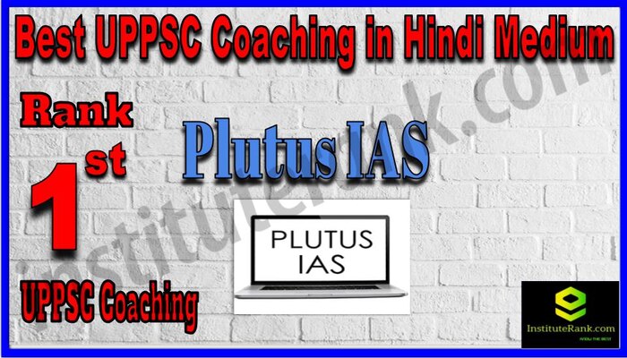 Rank.1 Plutus IAS Best UPPSC Coaching in Hindi Medium