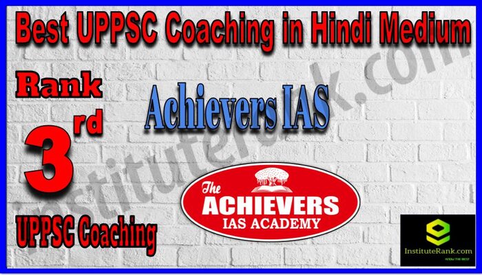 Rank.3 Achievers IAS Academy Best UPPSC Coaching in Hindi Medium