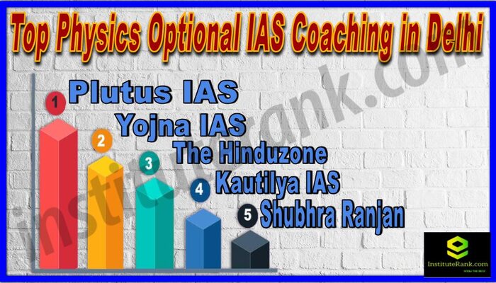 Top Physics Optional IAS Coaching in Delhi