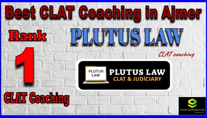 Rank 1. Plutus Law Best CLAT Coaching in Ajmer