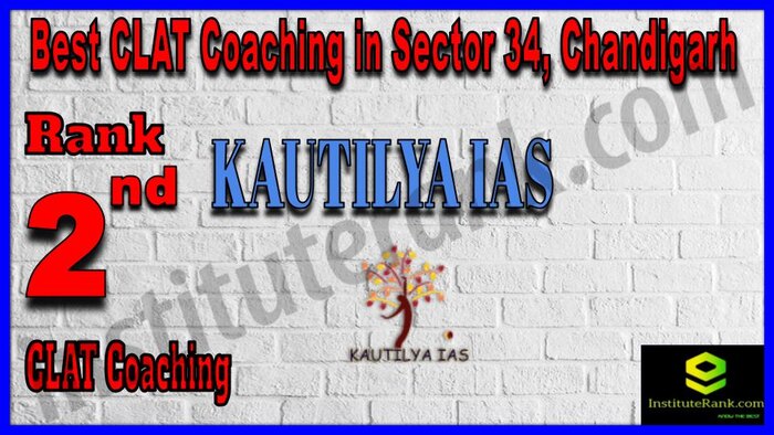 Rank 2 Kautilya IAS - BEST CLAT Coaching in Sector 34, Chandigarh