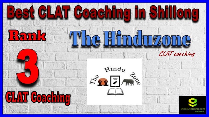 Rank 3 The Hinduzone - BEST CLAT Coaching in Shillong