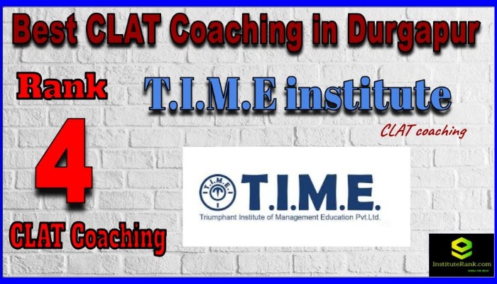 Rank 4. T.I.M.E Best CLAT Coaching in Durgapur