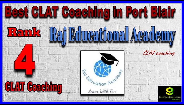 Rank 4. The Raj Educational Academy Best CLAT Coaching in Port Blair