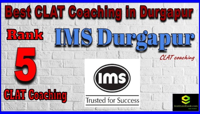 Rank 5. IMS Durgapur Best CLAT Coaching in Durgapur