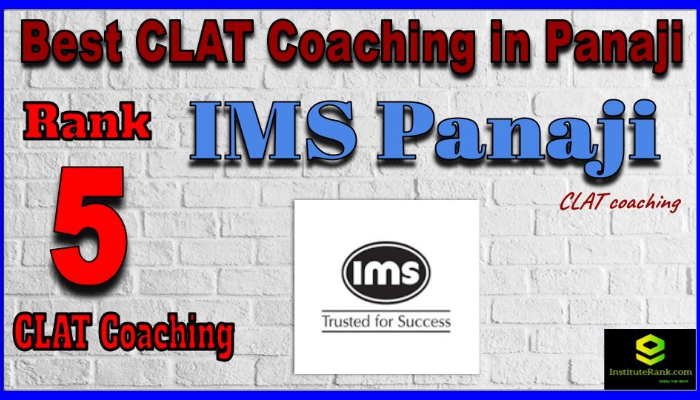Rank 5. IMS Panaji Best CLAT Coaching in Panaji