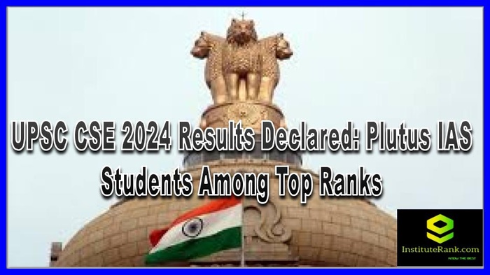 UPSC CSE 2024 Results Declared Plutus IAS Students Among Top Ranks