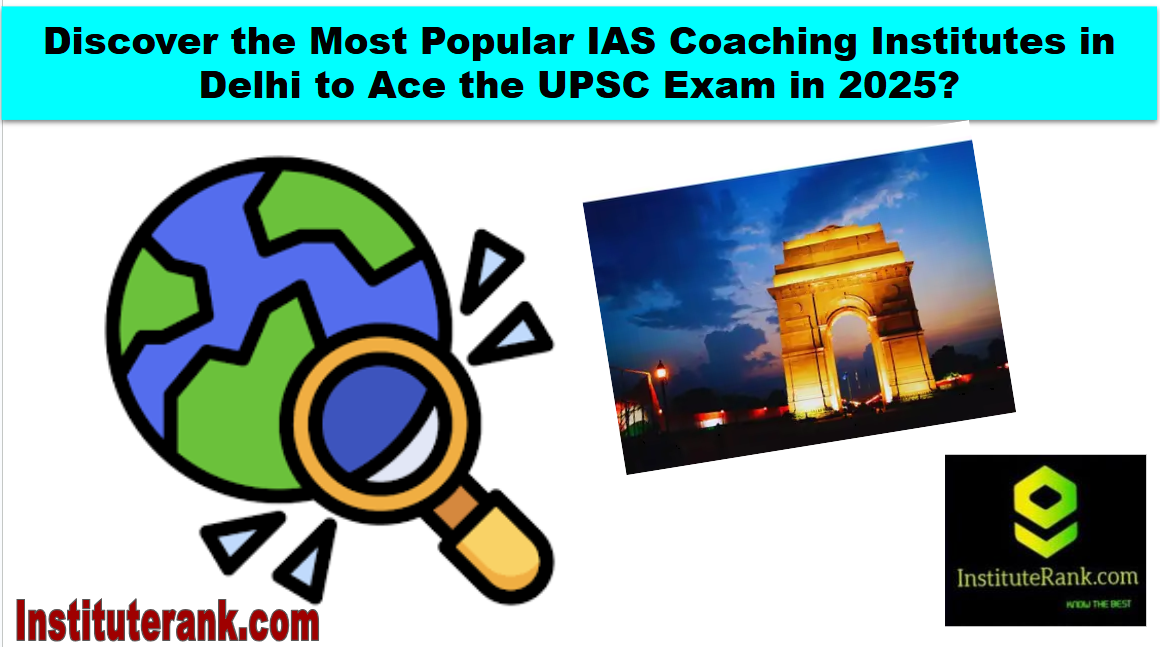 discover most popular ias coaching in delhi in 2025