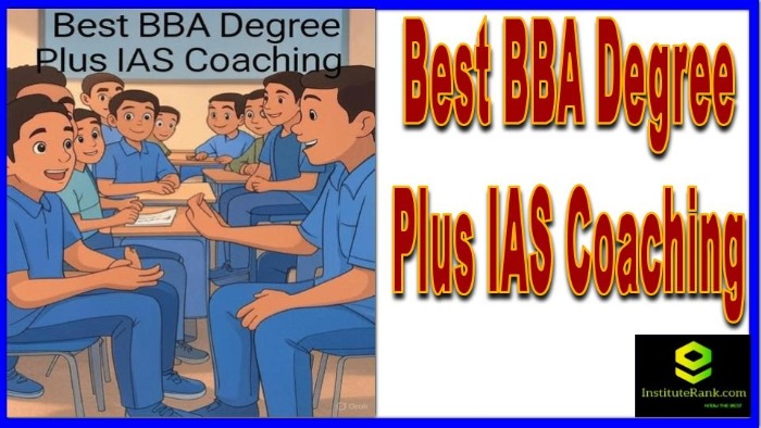 Best BBA Degree Plus IAS Coaching 
