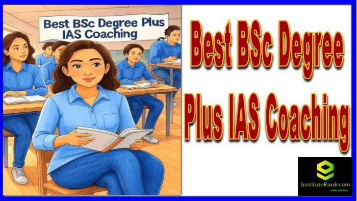 Best BSc Degree Plus IAS Coaching
