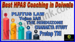 Best HPAS Coaching in Doiwala